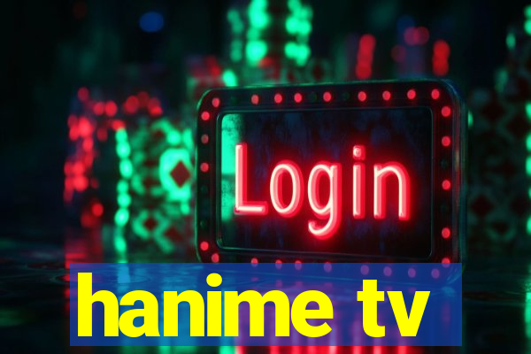 hanime tv